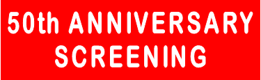 50th Anniversary Screening