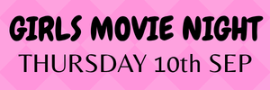 GIRLS' MOVIE NIGHT